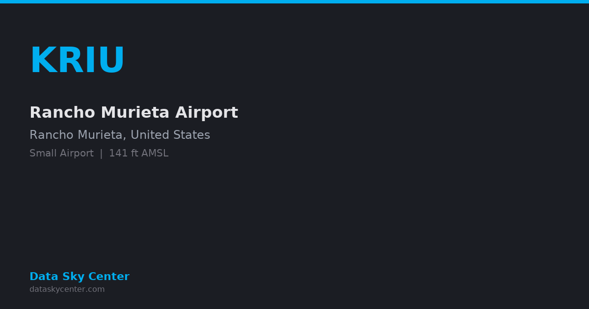 KRIU Rancho Murieta Airport — NOTAMs, Frequencies, Runway Info