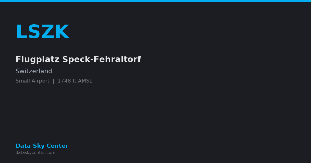 LSZK Flugplatz Speck-Fehraltorf — NOTAMs, Frequencies, Runway Info